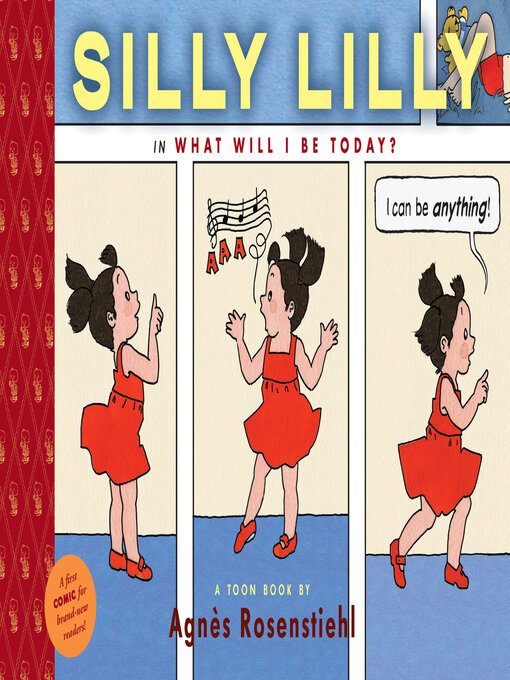 Title details for Silly Lilly in What Will I Be Today? by Agnes Rosenstiehl - Available